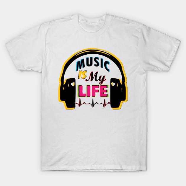 Music Is My Life T-Shirt by Guri386